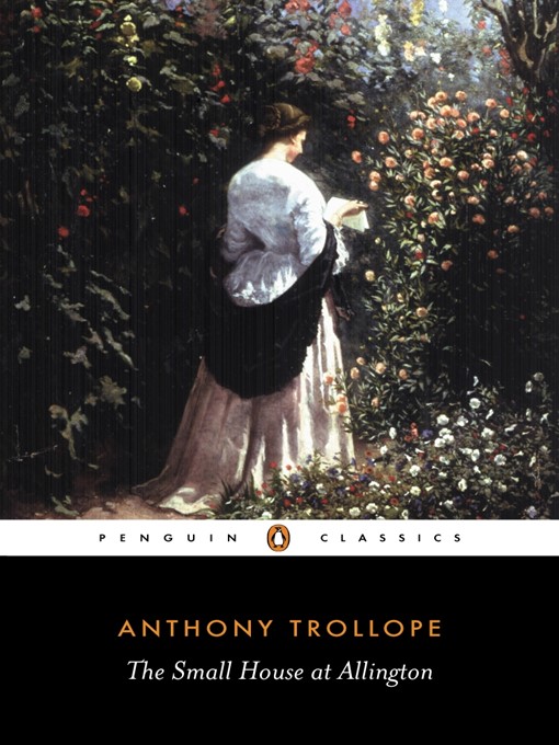 Title details for The Small House at Allington by Anthony Trollope - Available